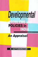 Developmental Problems and Policies in India: An Appraisal