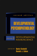 Developmental Psychopathology, Volume 2: Developmental Neuroscience