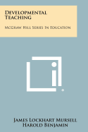 Developmental Teaching: McGraw Hill Series in Education