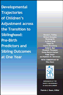 Developmental Trajectories of Children's Adjustment Across the Transition to Siblinghood: Pre-Birth and Sibling Outcomes at Year One