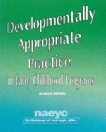 Developmentally Appropriate Practice in Early Childhood Programs