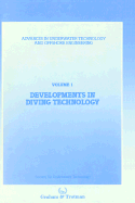 Developments in Diving Technology: Proceedings of an International Conference, (Divetech '84) Organized by the Society for Underwater Technology, and Held in London, UK, 14-15 November 1984