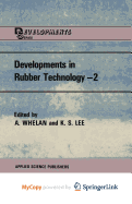 Developments in Rubber Technology