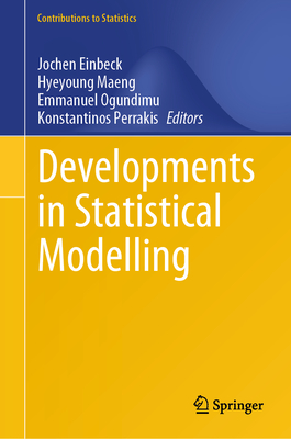 Developments in Statistical Modelling - Einbeck, Jochen (Editor), and Maeng, Hyeyoung (Editor), and Ogundimu, Emmanuel (Editor)