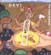 Devi: The Great Goddess: Female Divinity in South Asian Art - Dehejia, Vidya, Professor