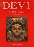 Devi, the Mother-Goddess: An Introduction