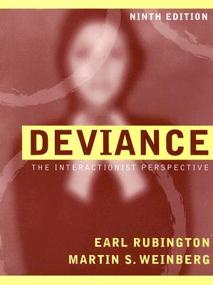 Deviance: The Interactionist Perspective - Rubington, Earl, and Weinberg, Martin S