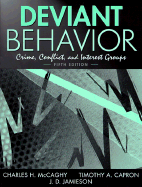 Deviant Behavior: Crime, Conflict, and Interest Groups