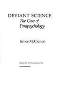 Deviant Science: The Case of Parapsychology