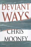 Deviant Ways - Mooney, Chris