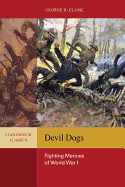 Devil Dogs: Fighting Marines of World War I