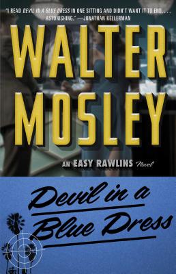 Devil in a Blue Dress, 1: An Easy Rawlins Novel - Mosley, Walter