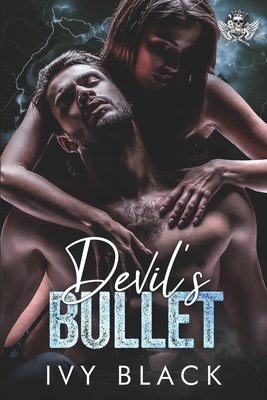 Devil's Bullet: An Alpha Male MC Biker Romance - Black, Ivy