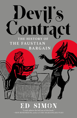 Devil's Contract: The History of the Faustian Bargain - Simon, Ed