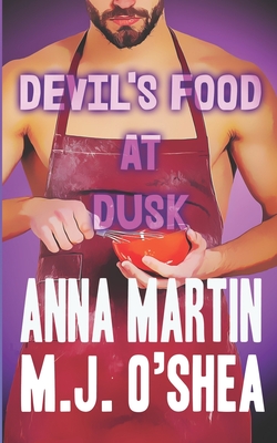 Devil's Food at Dusk - Martin, Anna, and O'Shea, M J