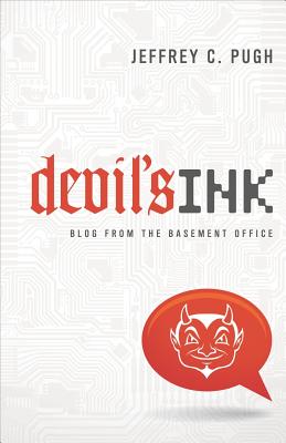 Devil's Ink: Blog from the Basement Office - Pugh, Jeffrey C