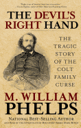 Devil's Right Hand: The Tragic Story of the Colt Family Curse