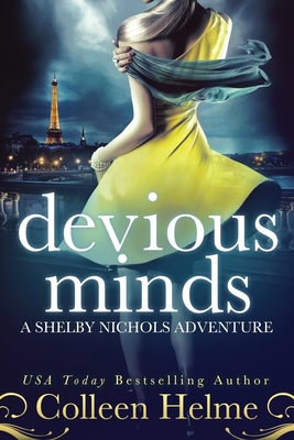 Devious Minds: A Shelby Nichols Adventure - Helme, Colleen
