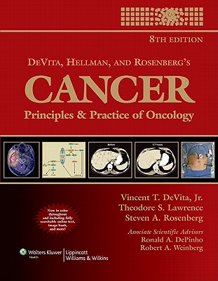 DeVita, Hellman, and Rosenberg's Cancer: Principles & Practice of Oncology - DeVita, Vincent T, Jr., M.D. (Editor), and Lawrence, Theodore S, MD, PhD (Editor), and Rosenberg, Steven A, MD, PhD (Editor)