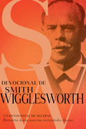 Devocional de Smith Wigglesworth: Un Devocional de 365 D?as
