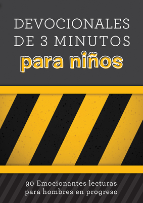 Devocionales de 3 Minutos Para Nios: 90 Lecturas Emocionantes Para Hombres En Construcci?n - Hascall, Glenn