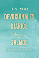 Devocionales Diarios de Los Salmos: 365 Reflexiones Para Todos Los D?as / Daily D Evotions from Psalms: 365 Daily Inspirations