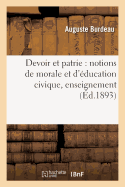 Devoir Et Patrie: Notions de Morale Et d'ducation Civique, Enseignement