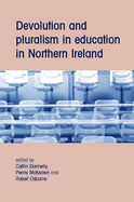Devolution and Pluralism in Education in Northern Ireland