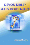 Devon Dibley & His Golden Key: The Adventures at The Haverford School