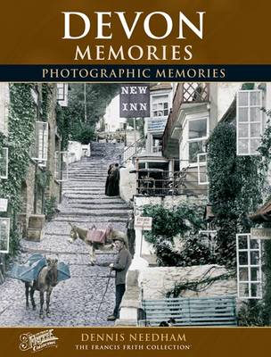 Devon: Photographic Memories - Needham, Dennis, and The Francis Frith Collection (Photographer)