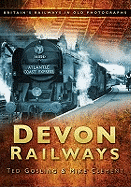 Devon Railways: Britain's Railways in Old Photographs