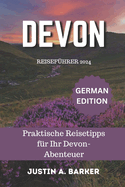 Devon-Reisef?hrer 2024: Praktische Reisetipps f?r Ihr Devon-Abenteuer