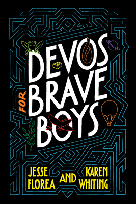 Devos for Brave Boys - Florea, Jesse, and Whiting, Karen