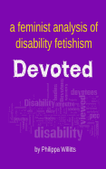 Devoted: A Feminist Analysis of Disability Fetishism