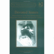 Devoted Sisters: Representations of the Sister Relationship in Nineteenth-Century British and American Literature