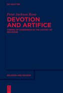 Devotion and Artifice: Themes of Suspension in the History of Religions