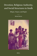 Devotion, Religious Authority, and Social Structures in Sindh: Khojas, Vanyos, and Faqirs