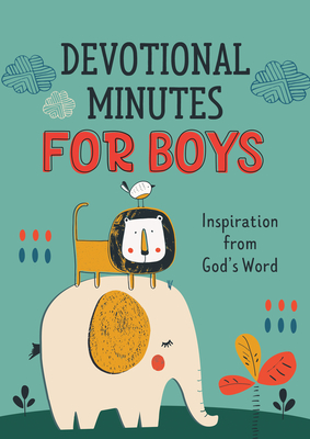 Devotional Minutes for Boys: Inspiration from God's Word - Fischer, Jean