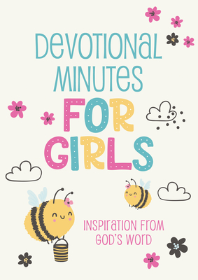Devotional Minutes for Girls: Inspiration from God's Word - Fischer, Jean
