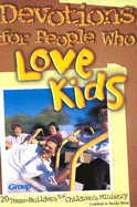 Devotions for People Who Love Kids