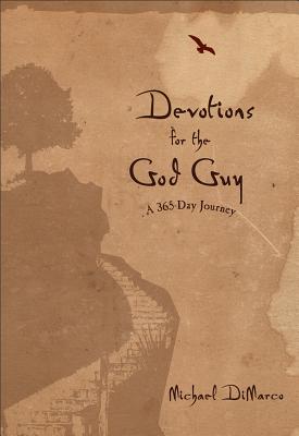 Devotions for the God Guy: A 365-Day Journey - DiMarco, Michael