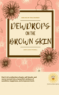 DewDrops on the Brown Skin