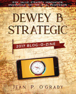 Dewey B Strategic - 2017 Blogazine: Risk, Value, Strategy, Innovation, Knowledge and the Legal Profession