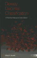 Dewey Decimal Classification: A Practical Manual of 23rd Edition - Kaushik, Sanjay K