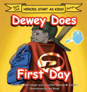 Dewey Does First Day: Book One