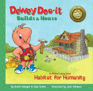 Dewey Doo-It Builds a House: A Children's Story about Habitat for Humanity - Wenger, Brahm, and Green, Alan