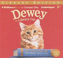 Dewey the Library Cat: A True Story - Myron, Vicki, and Witter, Bret, and Hamilton, Laura (Read by)