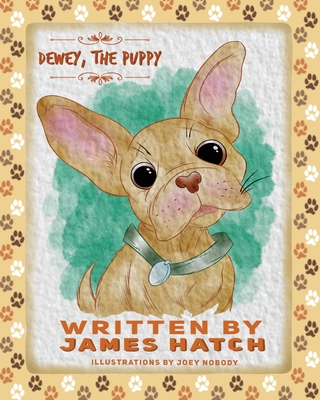 Dewey the Puppy - Hatch, James
