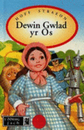 Dewin Gwlad yr Os - Baum, L. F., and McBride, Angus (Illustrator), and Penri, Esyllt (Translated by)