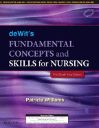 deWit's Fundamental Concepts and Skills for Nursing - First South Asia Edition